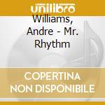 Williams, Andre - Mr. Rhythm cd
