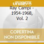 Ray Campi - 1954-1968, Vol. 2 cd