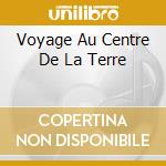Voyage Au Centre De La Terre cd musicale di LEMONGRASS