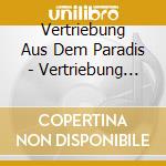 Vertriebung Aus Dem Paradis - Vertriebung Aus Dem Paradis cd
