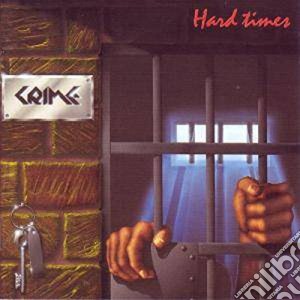 Crime - Hard Times cd musicale di Crime