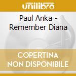 Paul Anka - Remember Diana cd