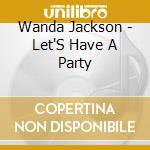 Wanda Jackson - Let'S Have A Party cd