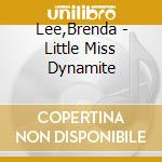 Lee,Brenda - Little Miss Dynamite cd musicale di Lee,Brenda