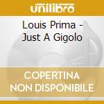 Louis Prima - Just A Gigolo cd