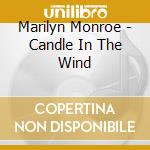 Marilyn Monroe - Candle In The Wind cd