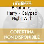 Belafonte, Harry - Calypso Night With cd
