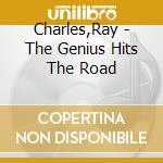 Charles,Ray - The Genius Hits The Road cd musicale di Charles,Ray