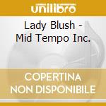Lady Blush - Mid Tempo Inc. cd