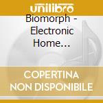 Biomorph - Electronic Home Entertainment cd