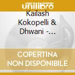 Kailash Kokopelli & Dhwani - Shamantra cd musicale di Kailash Kokopelli & Dhwani