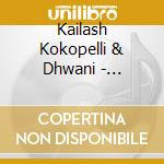 Kailash Kokopelli & Dhwani - Shamantra cd