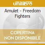 Amulet - Freedom Fighters cd