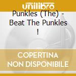 Punkles (The) - Beat The Punkles ! cd musicale di Punkles, The