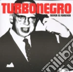 Turbonegro - Never Is Forever cd