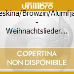 Peskina/Browzin/Alumfjan - Weihnachtslieder Fuer Tsc cd