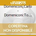 Domeniconi,Carlo - Domeniconi:To Play Or Not To Play cd