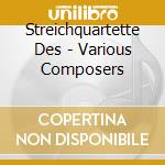 Streichquartette Des - Various Composers cd