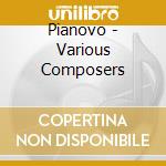 Pianovo - Various Composers cd