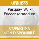 Pasquay W. - Friedensoratorium cd