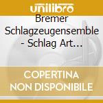 Bremer Schlagzeugensemble - Schlag Art Vol. 1 cd