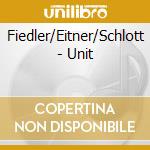 Fiedler/Eitner/Schlott - Unit cd