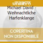 Michael David - Weihnachtliche Harfenklange cd