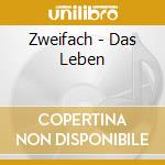 Zweifach - Das Leben cd