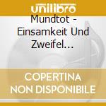 Mundtot - Einsamkeit Und Zweifel (Single cd