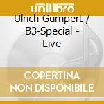 Ulrich Gumpert / B3-Special - Live cd
