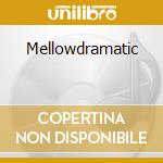 Mellowdramatic cd
