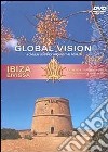 (Music Dvd) Global Vision: Ibiza / Eivissa / Various cd musicale