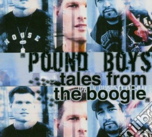 Tales From The Boogie cd musicale di POUND BOYS