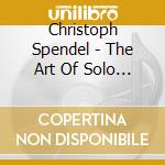 Christoph Spendel - The Art Of Solo Piano cd musicale di Christoph Spendel