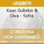 Kaan Gultekin & Diva - Sofra cd musicale di Kaan Gultekin & Diva