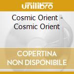 Cosmic Orient - Cosmic Orient