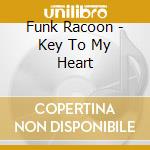 Funk Racoon - Key To My Heart cd