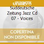 Suddeutsche Zeitung Jazz Cd 07 - Voices cd