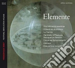 Elemente / Trigonale 2007 Fest - Hilliard Ensemble- Elemente cd