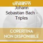 Johann Sebastian Bach - Triples cd musicale di Bach, J. S.