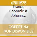 Francis Caporale & Johann Galliard: Sonatas, A Tribute To Handel cd musicale di Goltz/Kueppers
