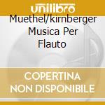 Muethel/kirnberger Musica Per Flauto cd
