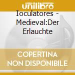 Ioculatores - Medieval:Der Erlauchte cd