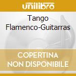 Tango Flamenco-Guitarras cd musicale di Raumklang