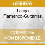 Tango Flamenco-Guitarras cd
