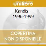 Kandis - 1996-1999 cd