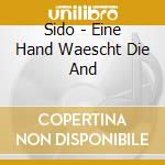 Sido - Eine Hand Waescht Die And cd