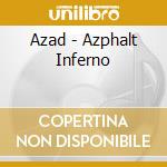 Azad - Azphalt Inferno cd