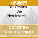 Die Orsons - Die Herrlichkeit, In Ewigkeit, Orsons cd musicale di Die Orsons