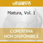 Mixtura, Vol. 1 cd